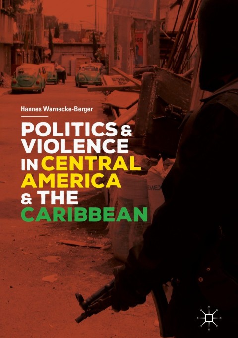 Cover image for book Politics and Violence in Central America and the Caribbean