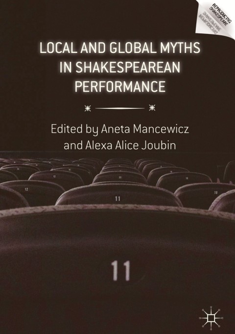 Cover image for book Local and Global Myths in Shakespearean Performance