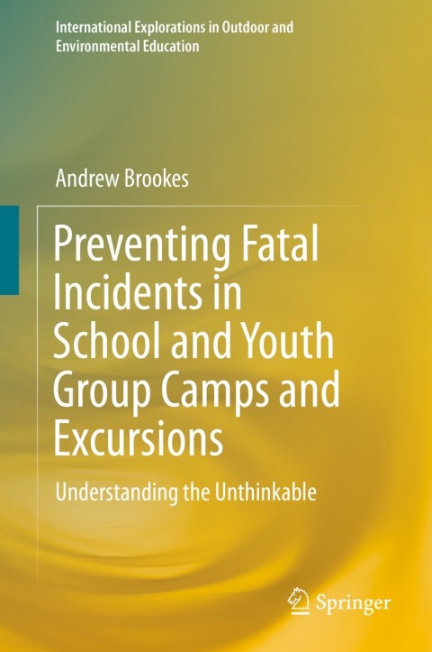 Cover image for book Preventing Fatal Incidents in School and Youth Group Camps and Excursions