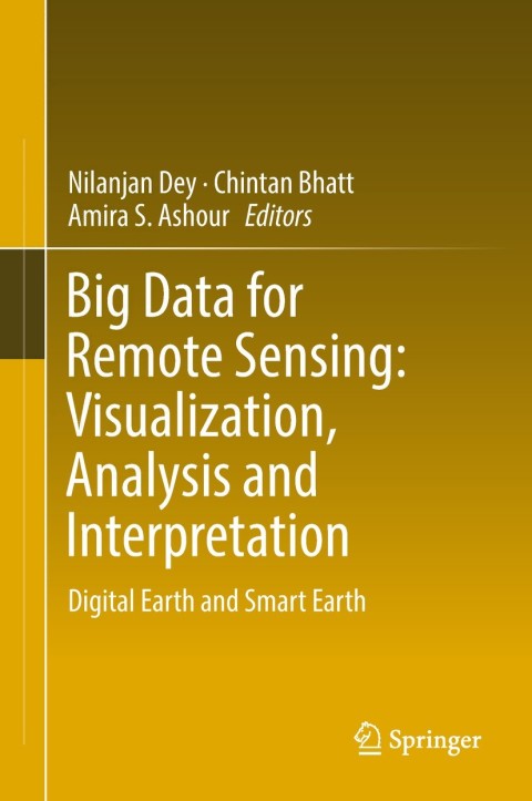 Cover image for book Big Data for Remote Sensing: Visualization, Analysis and Interpretation
