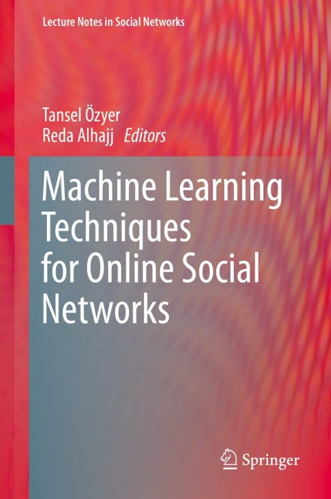 Cover image for book Machine Learning Techniques for Online Social Networks