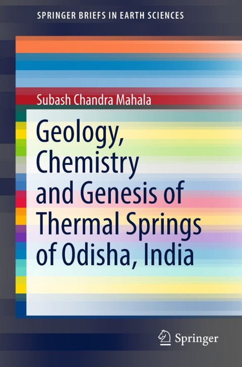 Cover image for book Geology, Chemistry and Genesis of Thermal Springs of Odisha, India