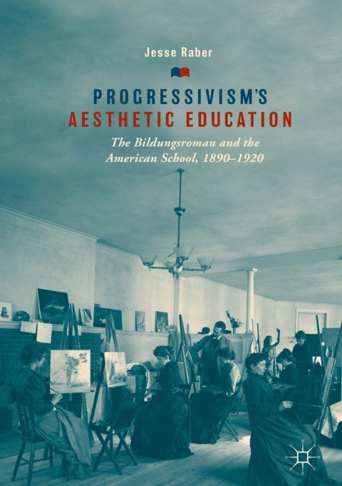 Cover image for book Progressivism's Aesthetic Education