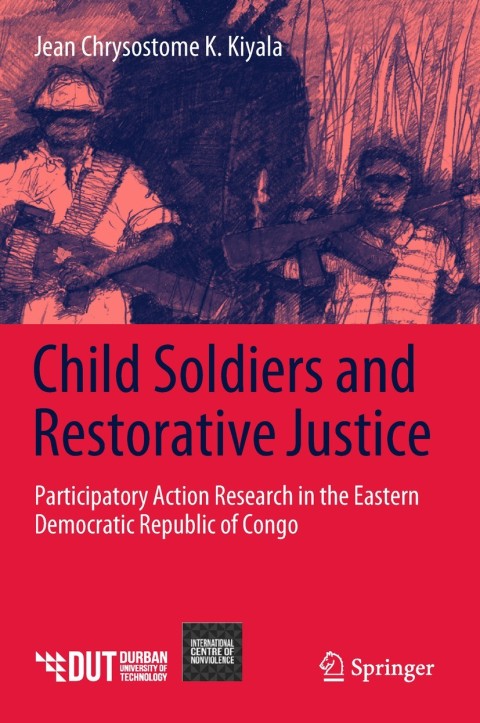 Cover image for book Child Soldiers and Restorative Justice