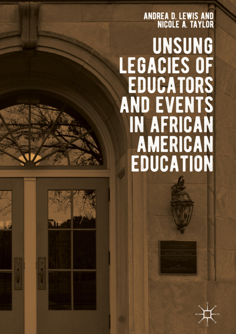 Cover image for book Unsung Legacies of Educators and Events in African American Education