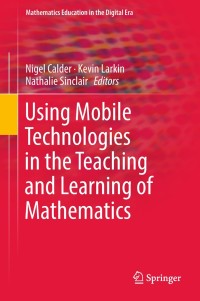 Cover image: Using Mobile Technologies in the Teaching and Learning of Mathematics 9783319901787