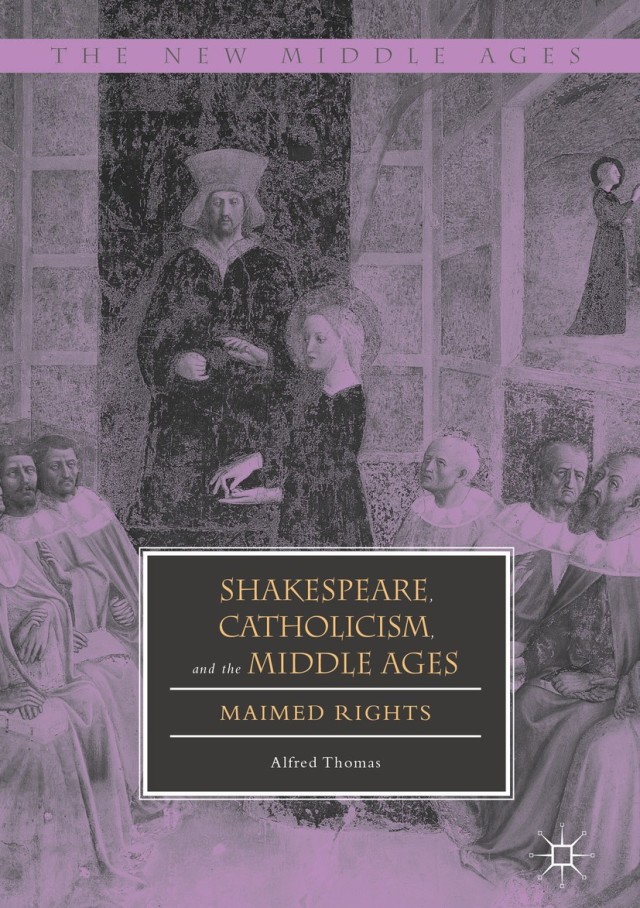 Shakespeare, Catholicism, and the Middle Ages