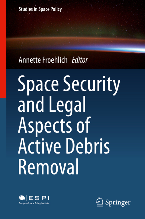 Cover image for book Space Security and Legal Aspects of Active Debris Removal