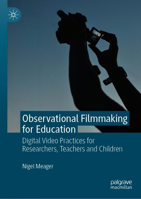 Cover image for book Observational Filmmaking for Education