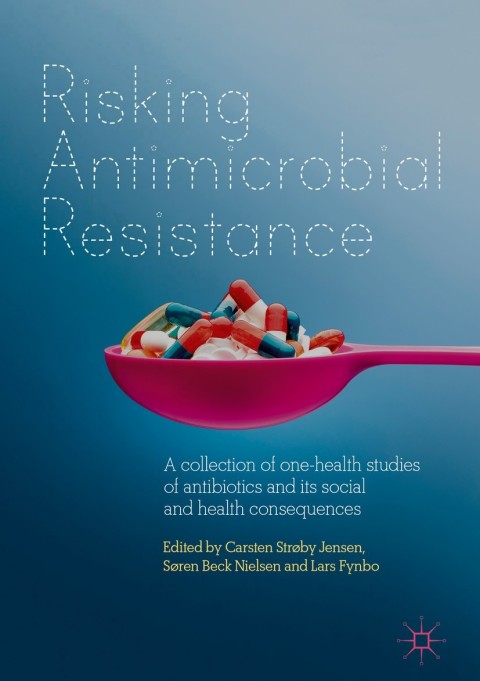 Cover image for book Risking Antimicrobial Resistance