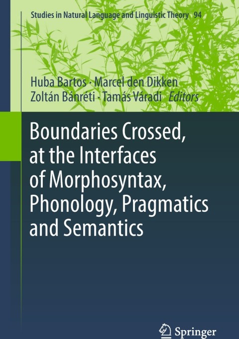 Cover image for book Boundaries Crossed, at the Interfaces of Morphosyntax, Phonology, Pragmatics and Semantics