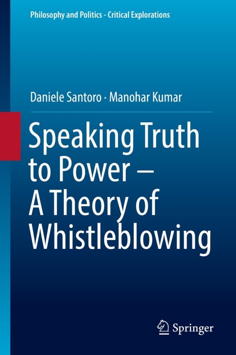 Cover image for book Speaking Truth to Power - A Theory of Whistleblowing