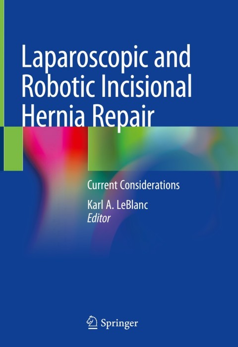 Cover image for book Laparoscopic and Robotic Incisional Hernia Repair
