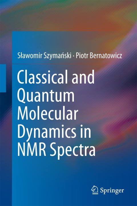 Cover image for book Classical and Quantum Molecular Dynamics in NMR Spectra