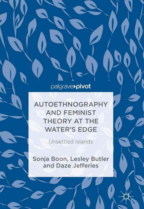 Cover image for book Autoethnography and Feminist Theory at the Water's Edge