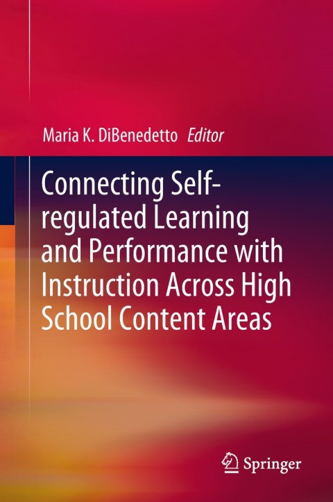 Cover image for book Connecting Self-regulated Learning and Performance with Instruction Across High School Content Areas