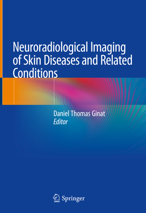 Cover image for book Neuroradiological Imaging of Skin Diseases and Related Conditions