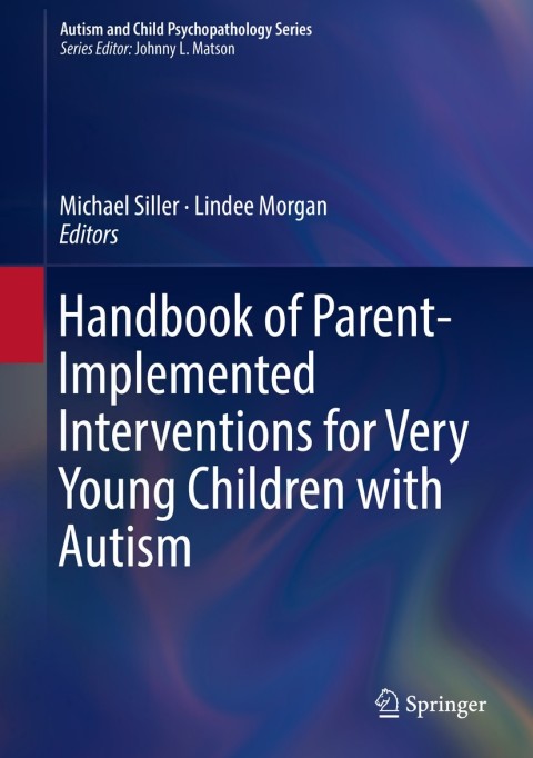 Cover image for book Handbook of Parent-Implemented Interventions for Very Young Children with Autism