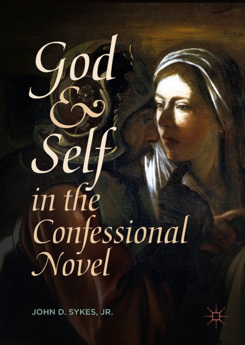 God and Self in the Confessional Novel 