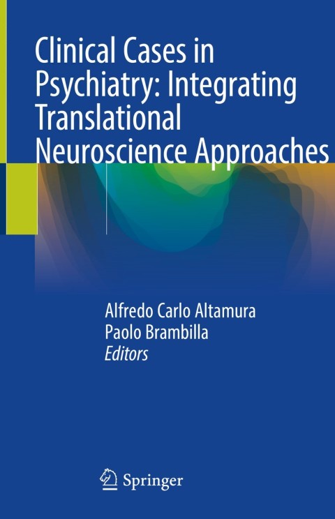 Cover image for book Clinical Cases in Psychiatry: Integrating Translational Neuroscience Approaches
