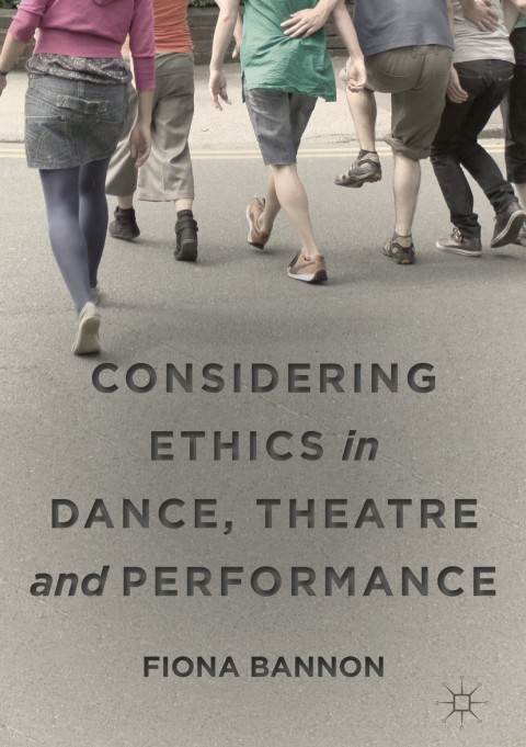 Cover image for book Considering Ethics in Dance, Theatre and Performance