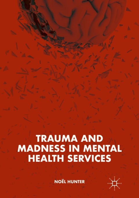 Cover image for book Trauma and Madness in Mental Health Services