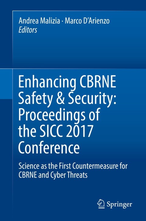 Cover image for book Enhancing CBRNE Safety & Security: Proceedings of the SICC 2017 Conference
