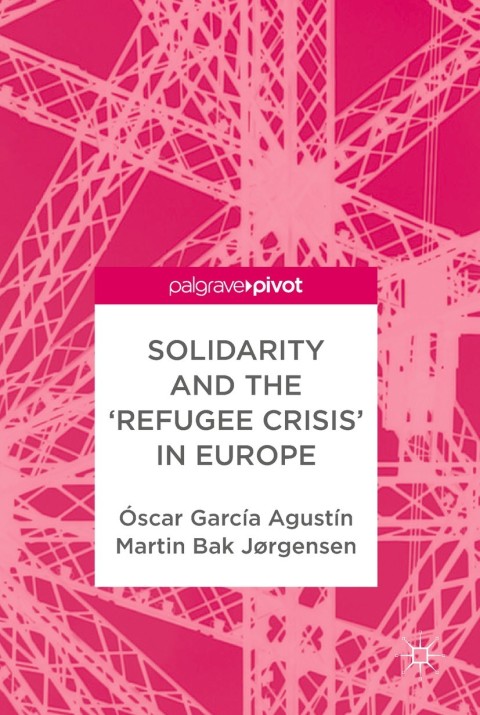 Cover image for book Solidarity and the 'Refugee Crisis' in Europe