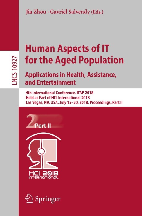 Cover image for book Human Aspects of IT for the Aged Population. Applications in Health, Assistance, and Entertainment