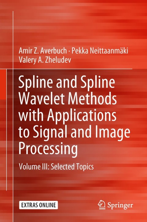 Cover image for book Spline and Spline Wavelet Methods with Applications to Signal and Image Processing