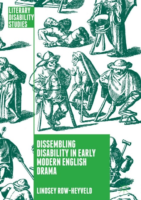 Cover image for book Dissembling Disability in Early Modern English Drama