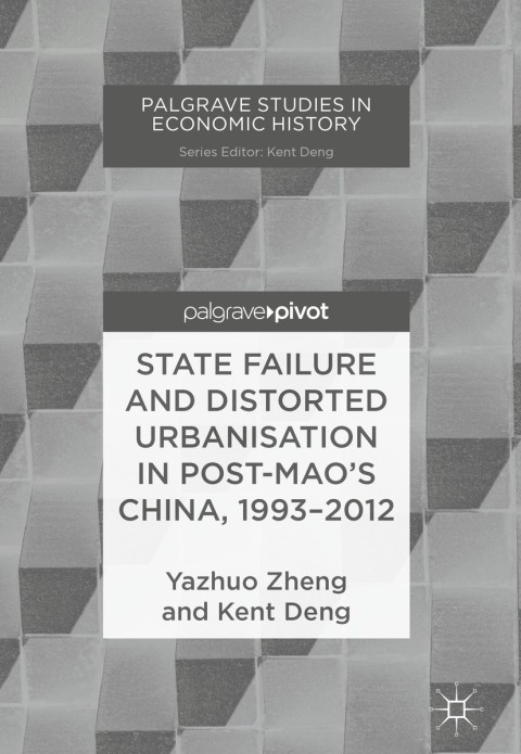 Cover image for book State Failure and Distorted Urbanisation in Post-Mao's China, 1993–2012