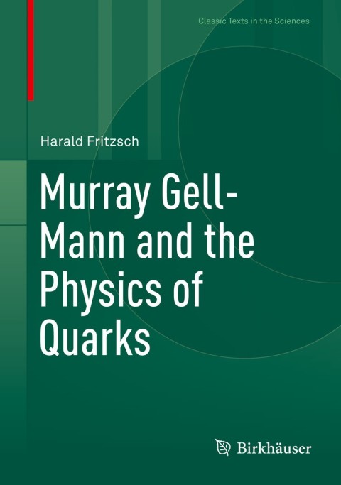 Murray Gell-Mann and the Physics of Quarks 