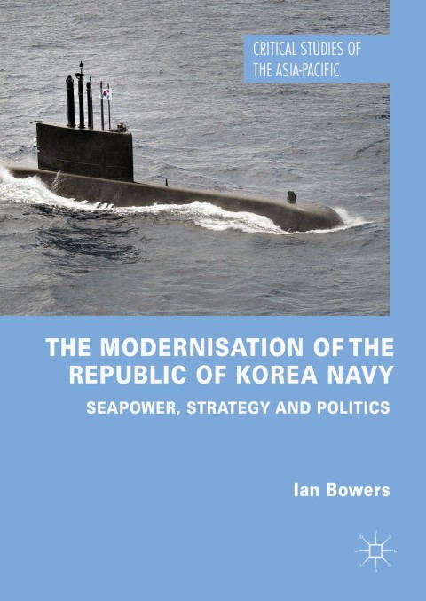 Cover image for book The Modernisation of the Republic of Korea Navy