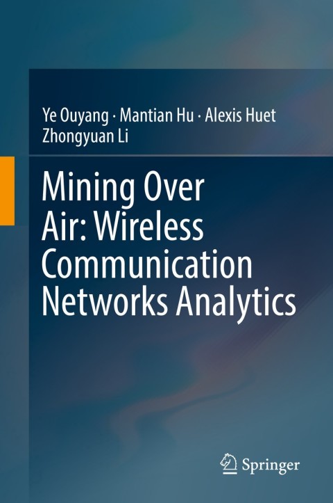 Cover image for book Mining Over Air: Wireless Communication Networks Analytics