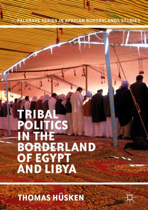 Cover image for book Tribal Politics in the Borderland of Egypt and Libya