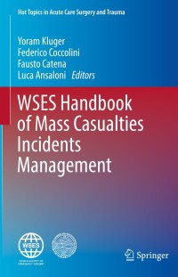 Cover image: WSES Handbook of Mass Casualties Incidents Management 9783319923444