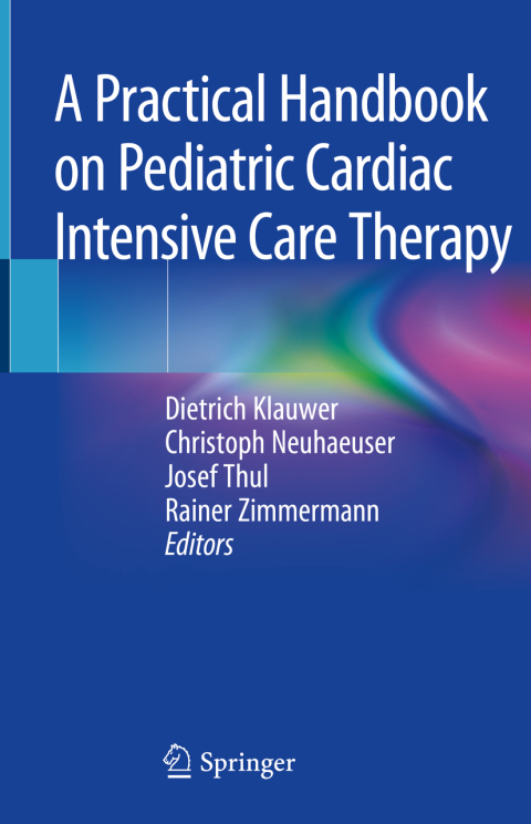 Cover image for book A Practical Handbook on Pediatric Cardiac Intensive Care Therapy
