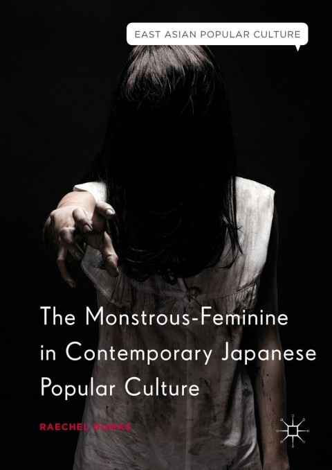 Cover image for book The Monstrous-Feminine in Contemporary Japanese Popular Culture