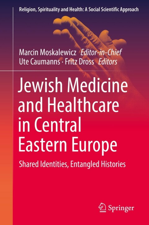Cover image for book Jewish Medicine and Healthcare in Central Eastern Europe