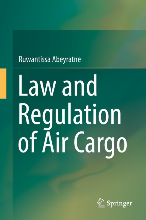 Cover image for book Law and Regulation of Air Cargo