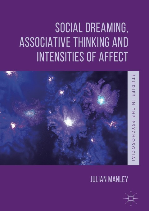 Cover image for book Social Dreaming, Associative Thinking and Intensities of Affect