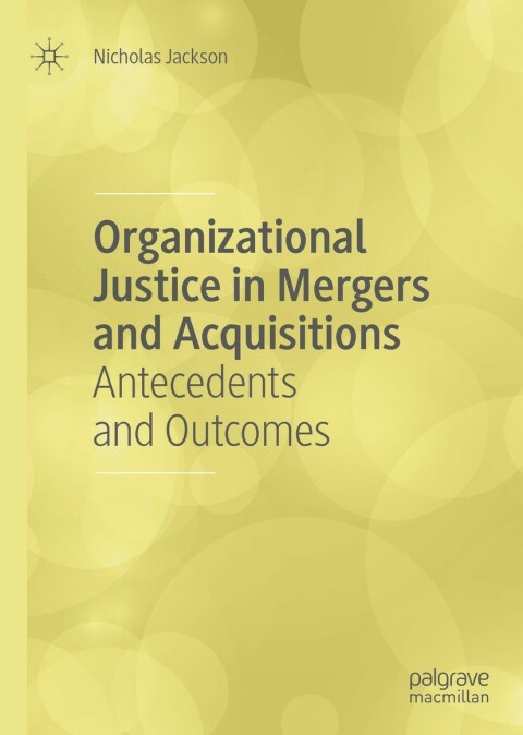 Organizational Justice in Mergers and Acquisitions 