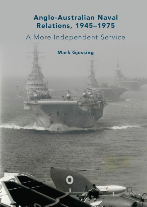 Cover image for book Anglo-Australian Naval Relations, 1945–1975