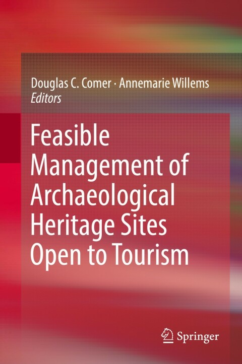 Cover image for book Feasible Management of Archaeological Heritage Sites Open to Tourism