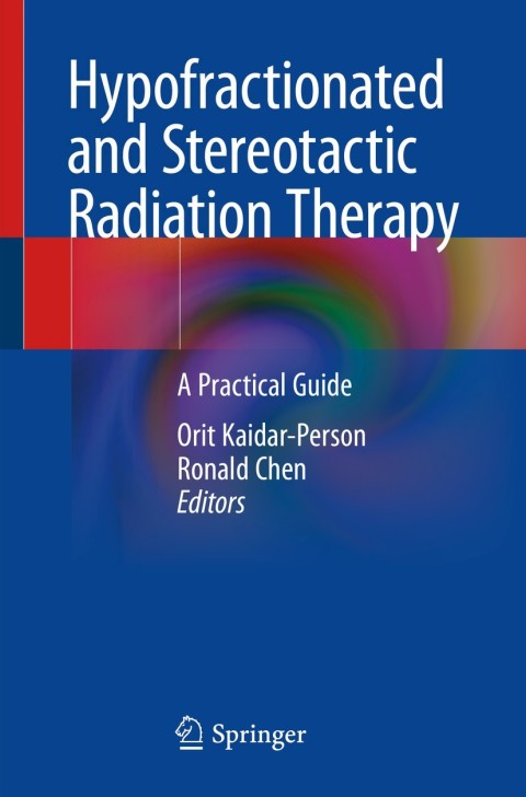 Cover image for book Hypofractionated and Stereotactic Radiation Therapy