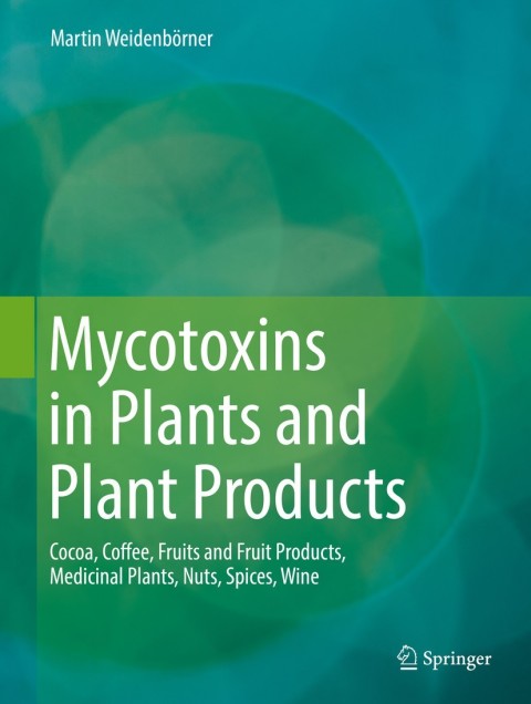 Cover image for book Mycotoxins in Plants and Plant Products