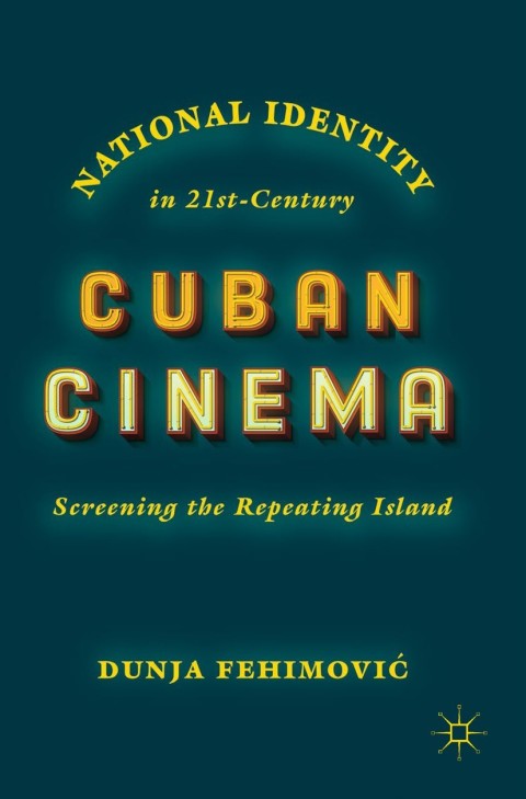 Cover image for book National Identity in 21st-Century Cuban Cinema