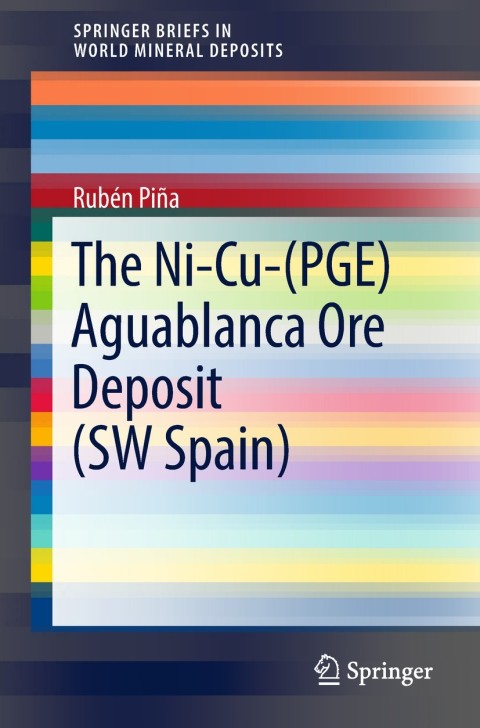 Cover image for book The Ni-Cu-(PGE) Aguablanca Ore Deposit (SW Spain)
