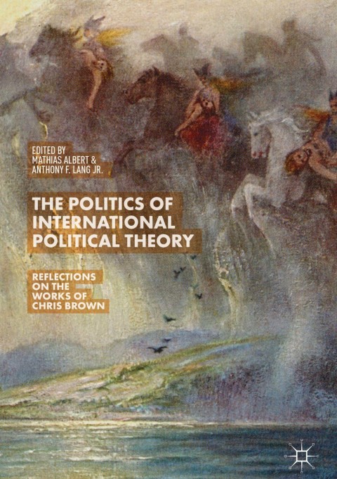 Cover image for book The Politics of International Political Theory